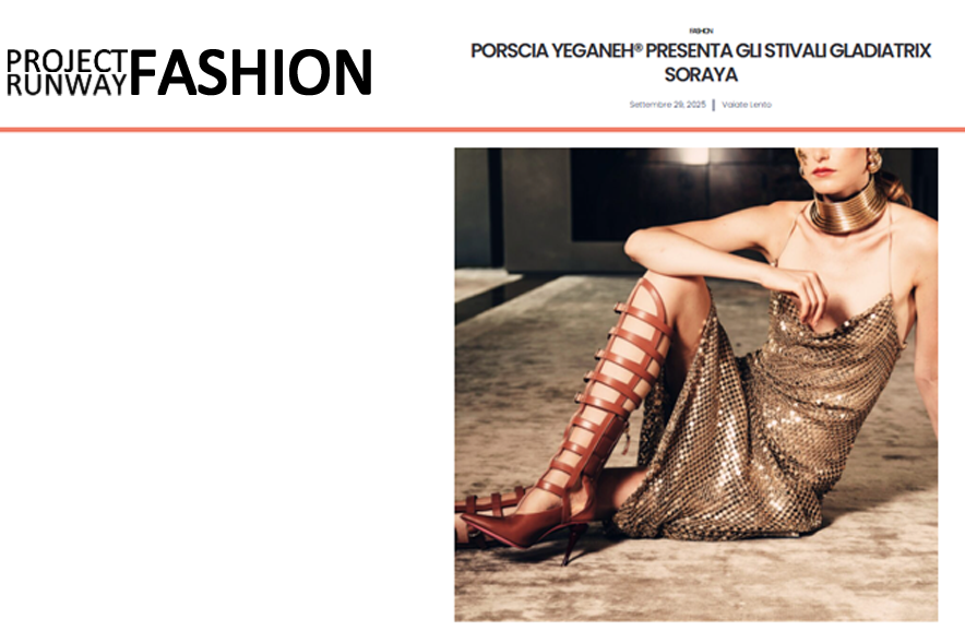 PROJECT RUNWAY- PORSCIA YEGANEH® Presenta Gli Stivali Gladiatrix Soraya